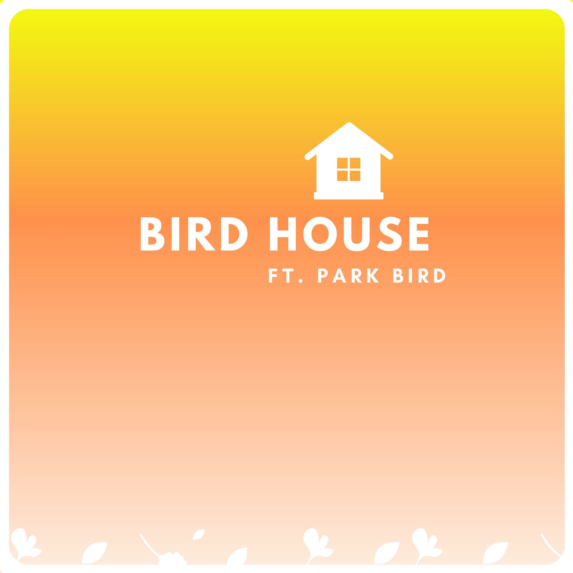 Album cover of Bird House (feat. Park Bird)