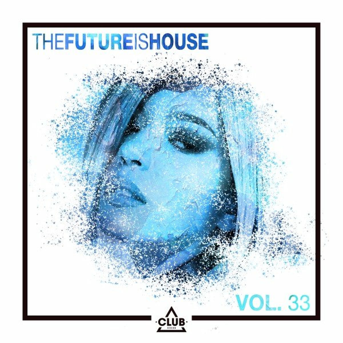 Album cover of The Future Is House, Vol. 33