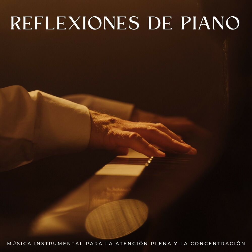 Picture of Reflexiones De Piano: Música Instrumental Para La Atención Plena Y La Concentración