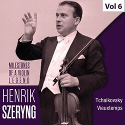 Cover of Milestones of a Violin Legend: Henryk Szeryng, Vol. 6
