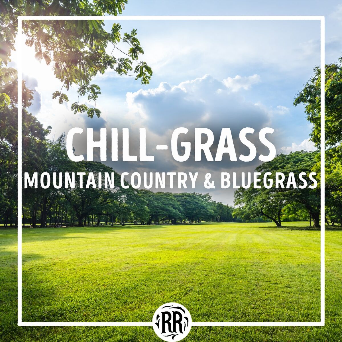 Album cover of Chill-Grass: Mountain Country & Bluegrass
