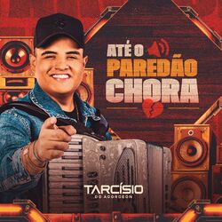 Cover of Até o Paredão Chora