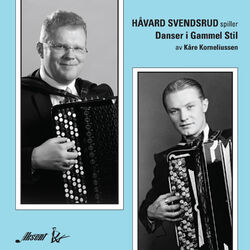 Cover of Håvard Svendsrud Spiller Danser I Gammel Stil Av Kåre Korneliussen