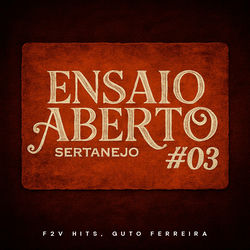Ensaio Aberto Sertanejo #03 (Ao Vivo)