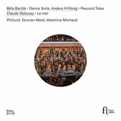 Cover of Béla Bartók: Dance Suite - Anders Hillborg: Peacock Tales - Claude Debussy: La mer