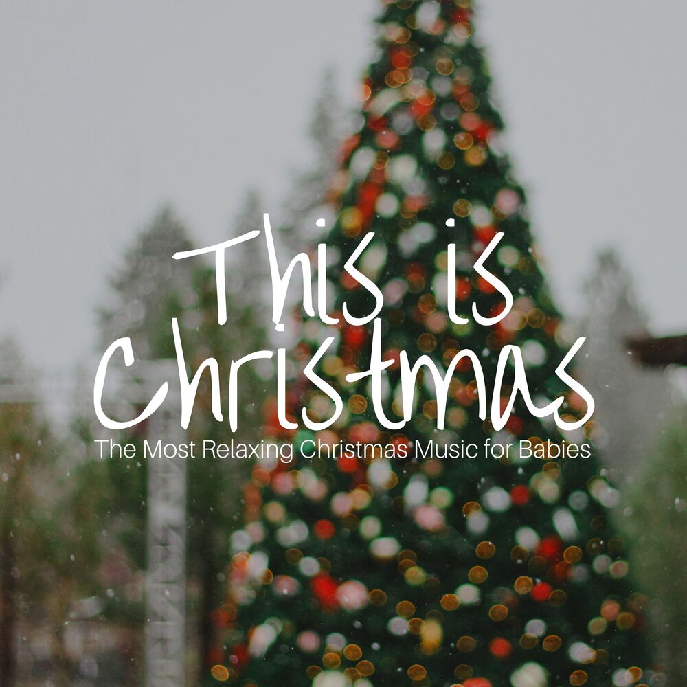 Picture of This is Christmas - The Most Relaxing Christmas Music for Babies, Children and Adults