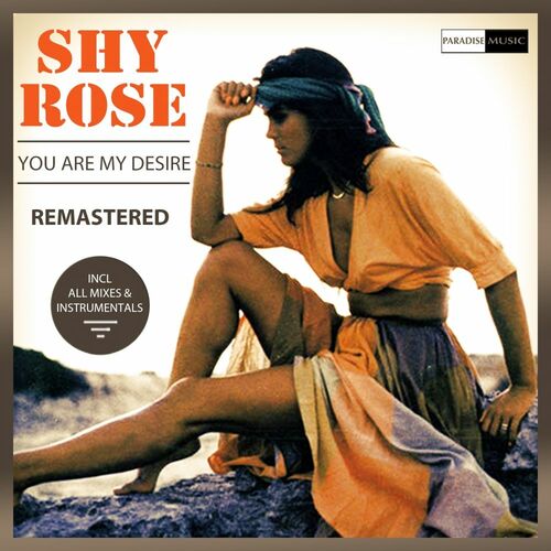 You Are My Desire／Shy Rose Shy Rose - You Are My Desire - Remastered | Deezer