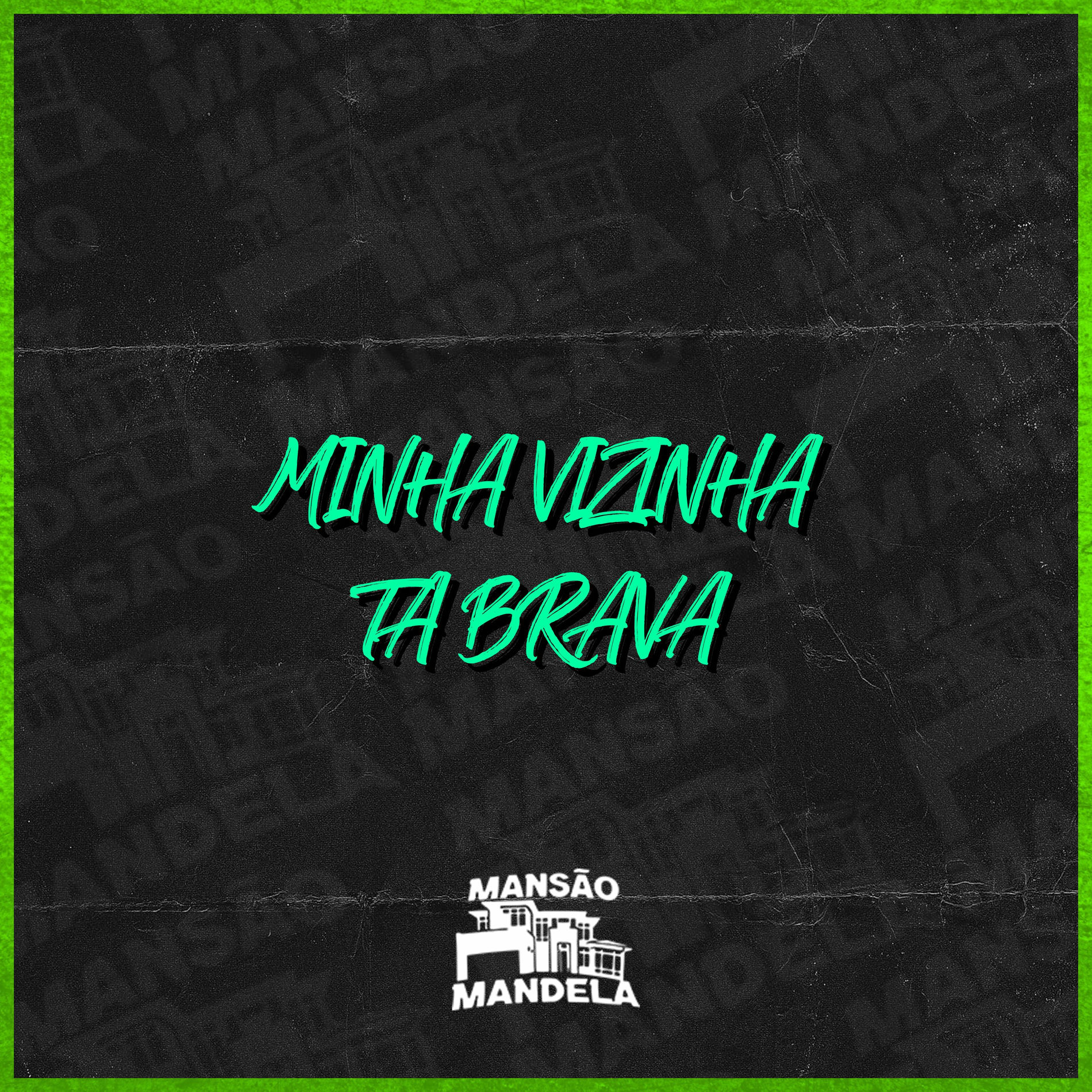 Album cover of Minha Vizinha Tá Brava