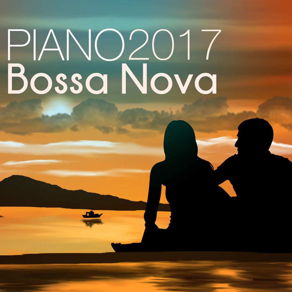 Picture of Piano Bossa Nova 2017 - Latin Jazz Easy Listening, Party Pianobar Songs and Relaxing Background Music
