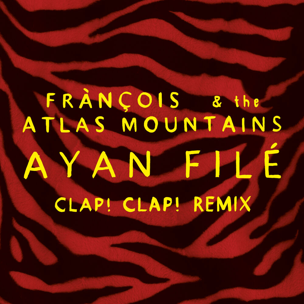 Picture of Ayan Filé (Clap! Clap! Remix)