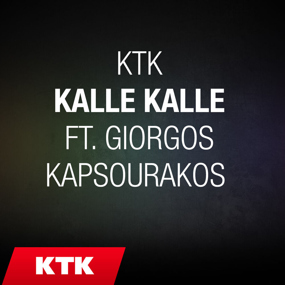 Picture of KTK ft. Giorgos Kapsourakos - Kalle Kalle