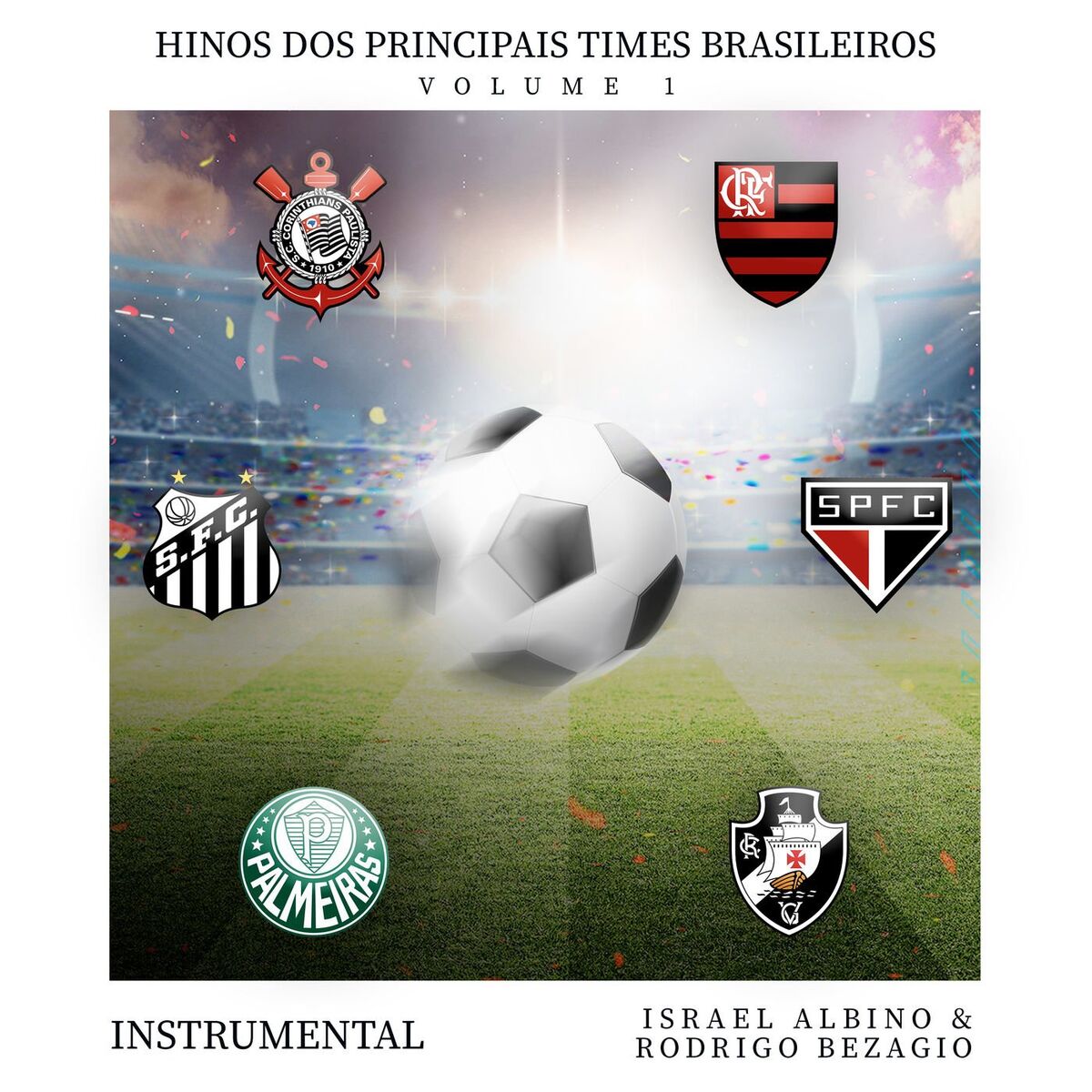 Album cover of Hinos dos Principais Times Brasileiros Volume 1