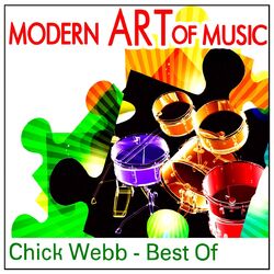 Cover of Chick Webb - Modern Art of Music: Chick Webb - Best Of (MP3 Album)