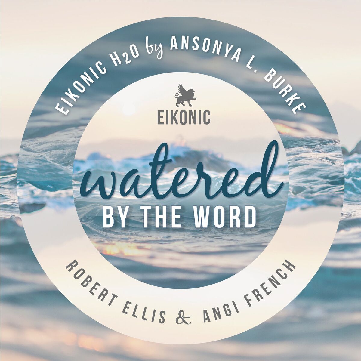 Album cover of Eikonic H20: Watered by the Word