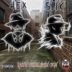 Cover Runnin Gunnin Nothin Comin (feat. Hex) - Silk