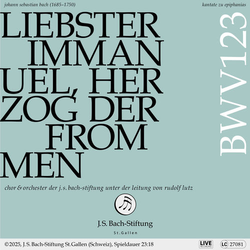 J.S. Bach: Liebster Immanuel, Herzog der Frommen, BWV 123 (Live)