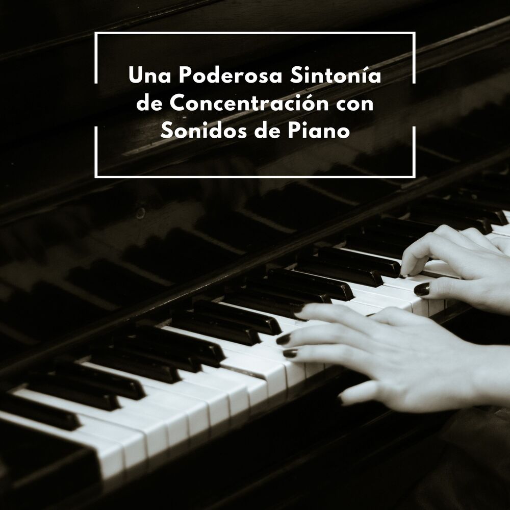 Picture of Una Poderosa Sintonía De Concentración Con Sonidos De Piano
