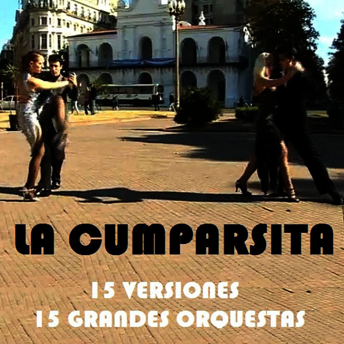 Album cover of La cumparsita - 15 versiones - 15 grandes orquestas