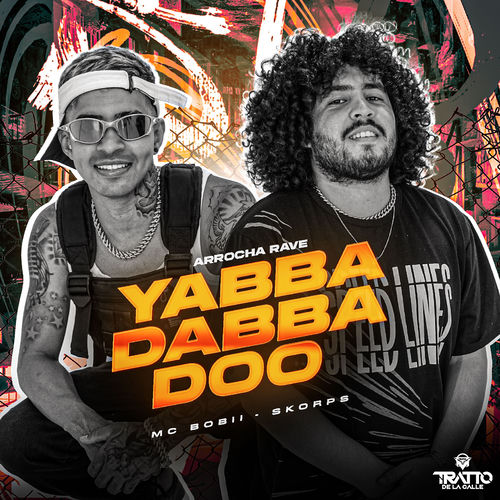 Yabba Dabba Doo [Arrocha Rave]