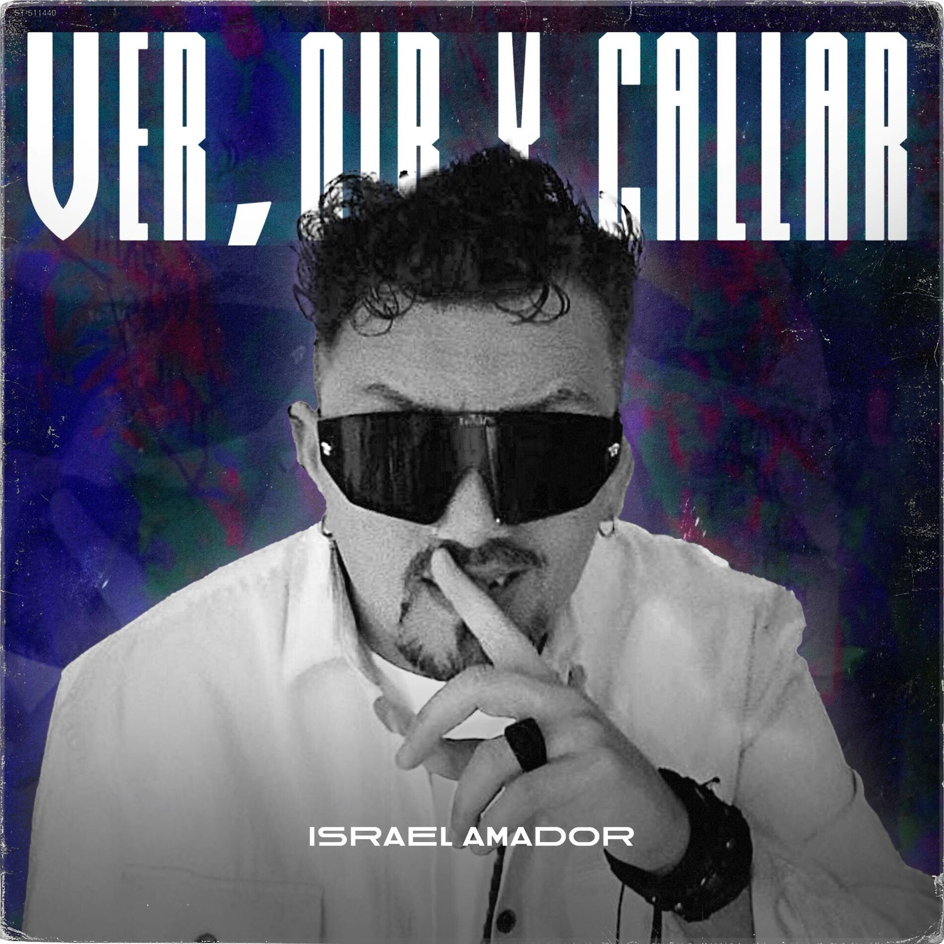 Album cover of Ver Oir y Callar
