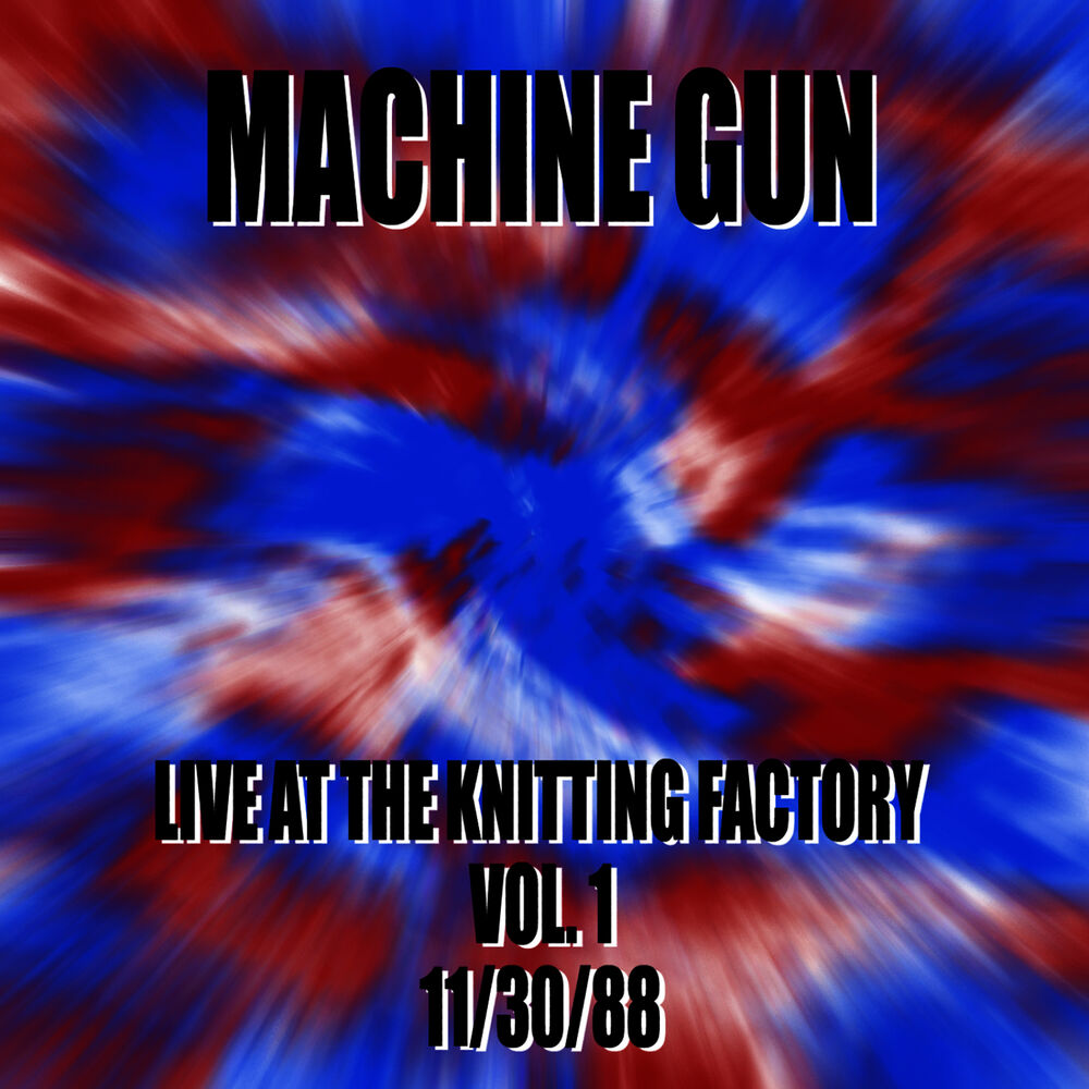 Picture of Machine Gun Live at the Knitting Factory #1 11/30/88