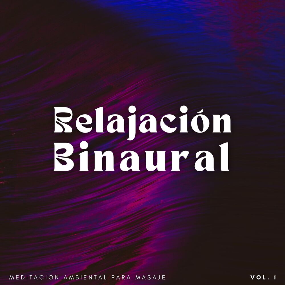 Picture of Relajación Binaural: Meditación Ambiental Para Masaje Vol. 1