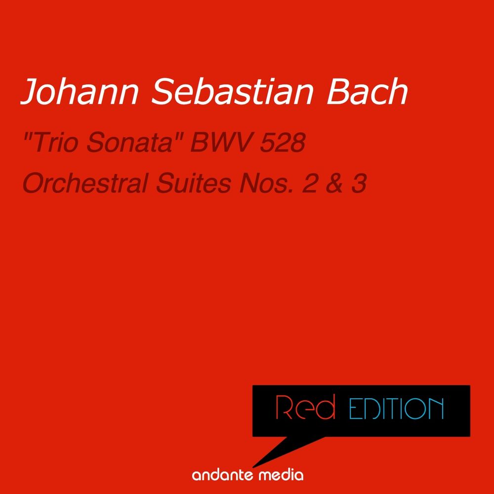 Picture of Red Edition - Bach: "Trio Sonata" & Orchestral Suites Nos. 2 & 3