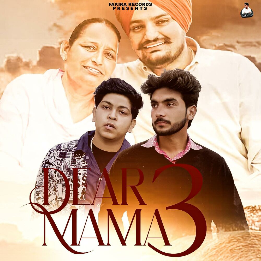 Picture of Dear mama 3 - Tribute to sidhumoose wala, Fakira & krn shergill