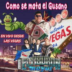 Cover of Como Se Mata el Gusano (En Vivo Desde Las Vegas)