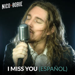 Cover I Miss You (Español) - Nico Borie