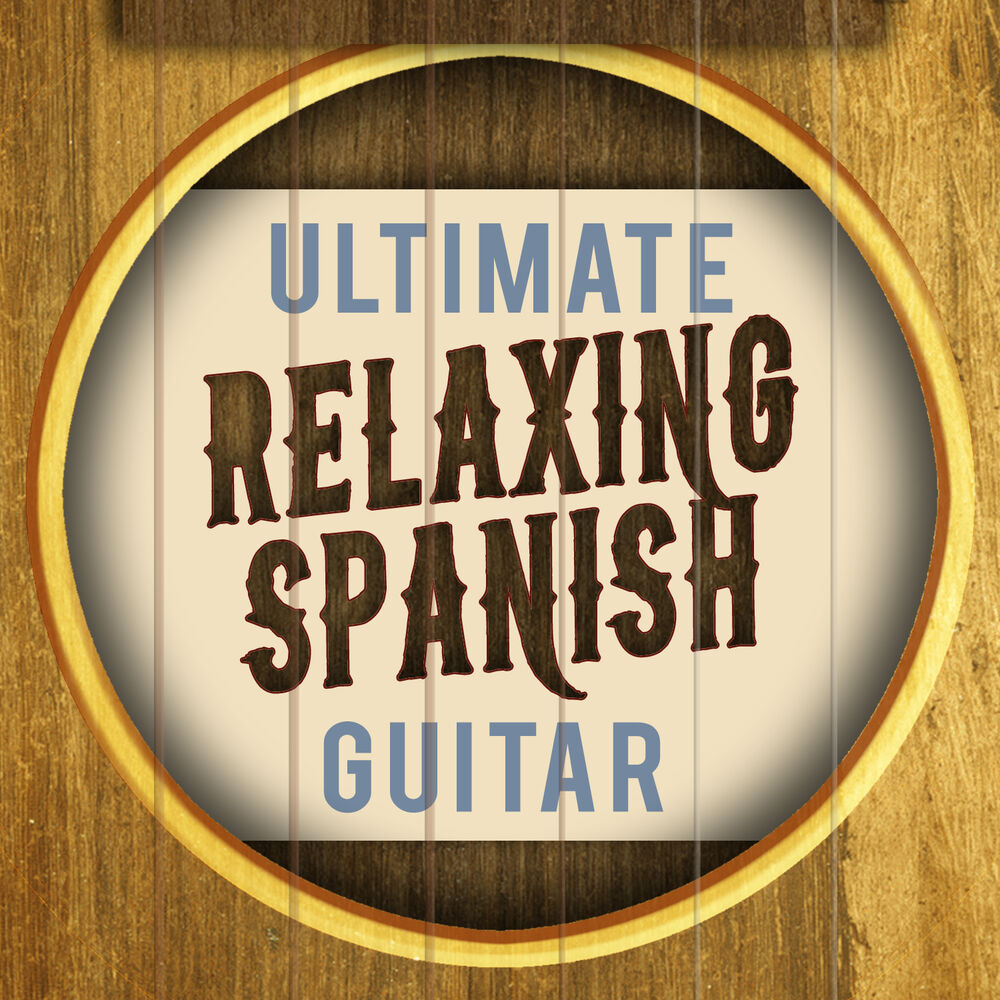 Picture of Ultimate Relaxing Spanish Guitar