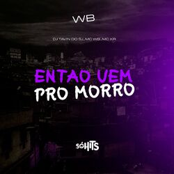 Cover of Então Vem pro Morro