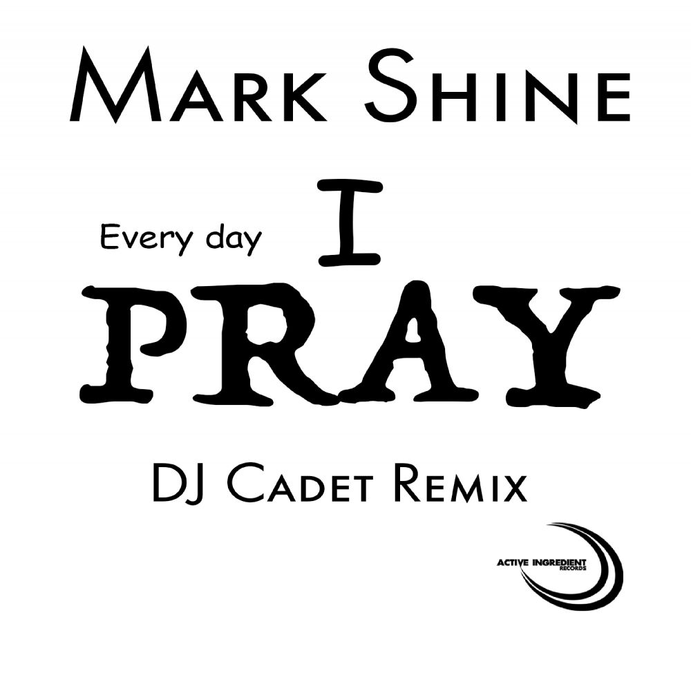Picture of Every Day I Pray (DJ Cadet Remix)