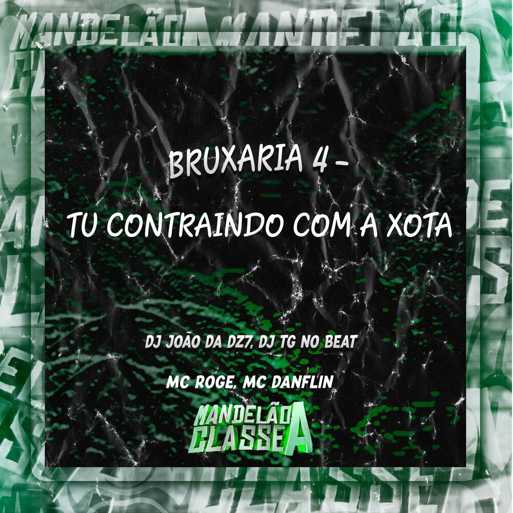 Picture of Bruxaria 4 - Tu Contraindo Com a Xota