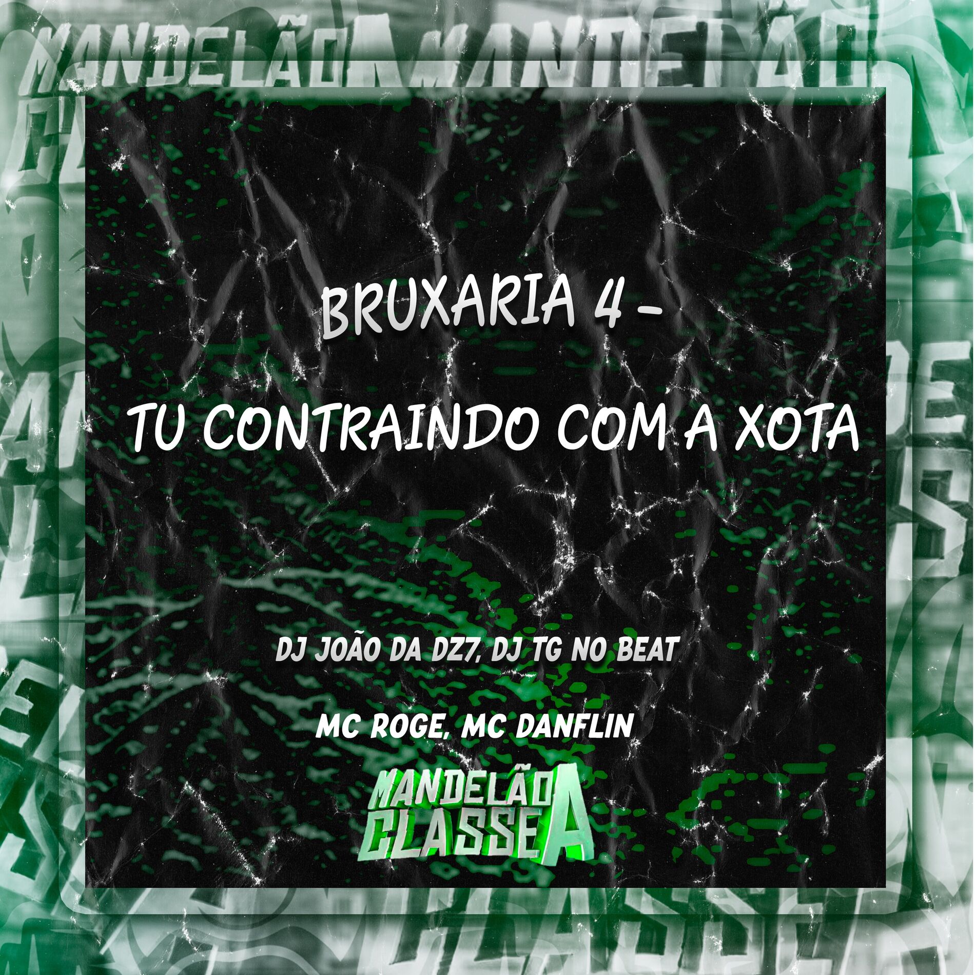 Album cover of Bruxaria 4 - Tu Contraindo Com a Xota