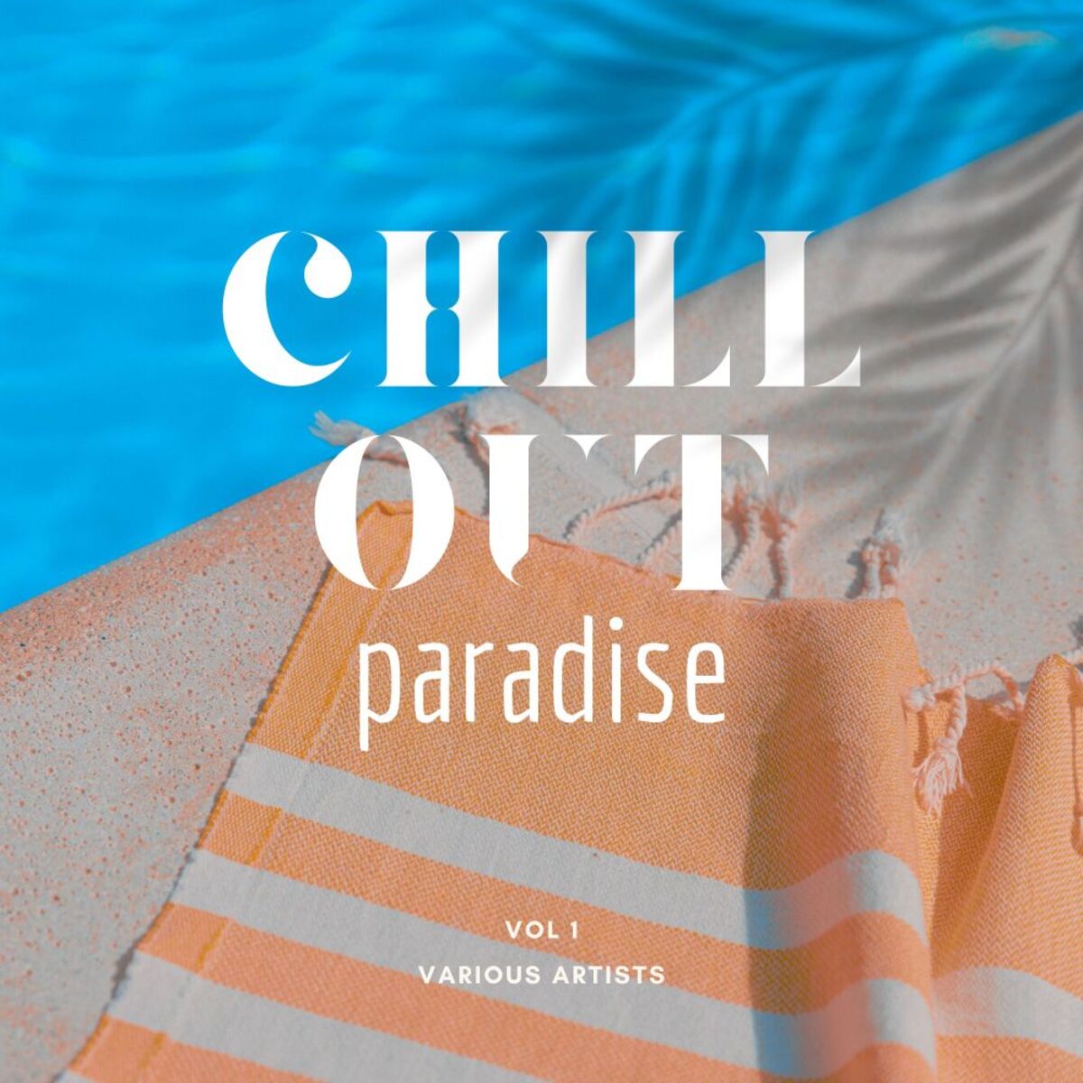 Album cover of Chill Out Paradise, Vol. 1
