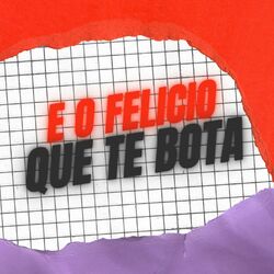 Cover of E o Felicio que te bota