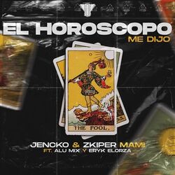 Cover of El Horóscopo me dijo (feat. Alu Mix & Eryk Elorza)