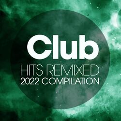 Cover of Club Hits Remixes 2022