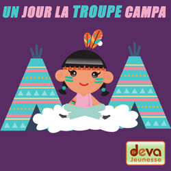 Cover of Un jour la troupe campa