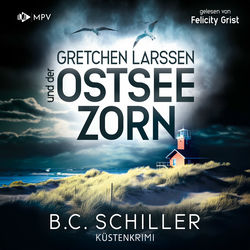 Gretchen Larssen und der Ostseezorn - Ein Fall für Gretchen Larssen, Band 3 (ungekürzt)