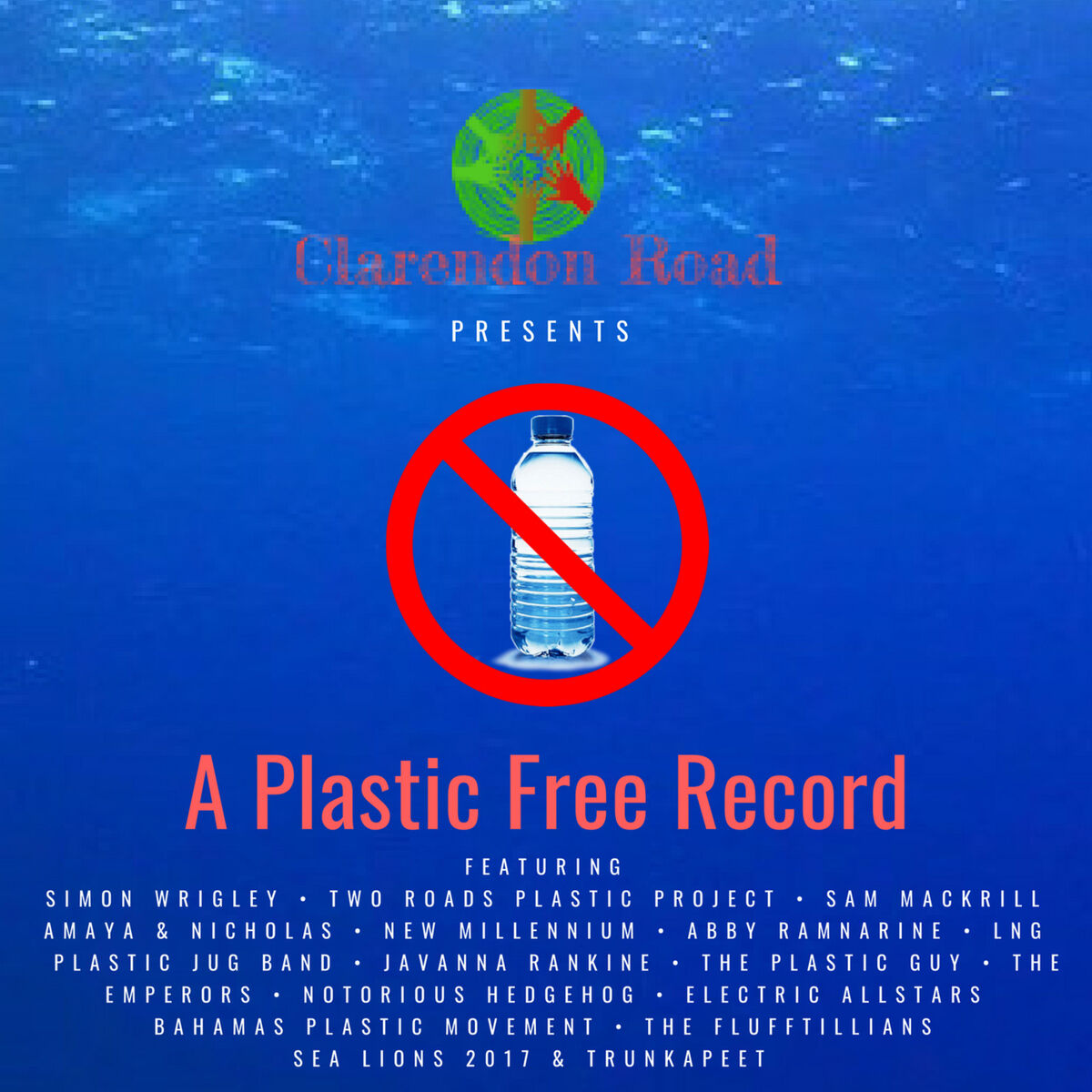 Album cover of Clarendon Road Presents: A Plastic Free Record