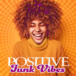 Cover of Positive Funk Vibes: Relax with Funky Jazz Grooves by undefined
