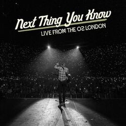 Cover of Next Thing You Know (Live From The O2 London)