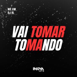 Cover of Vai Tomar Tomando