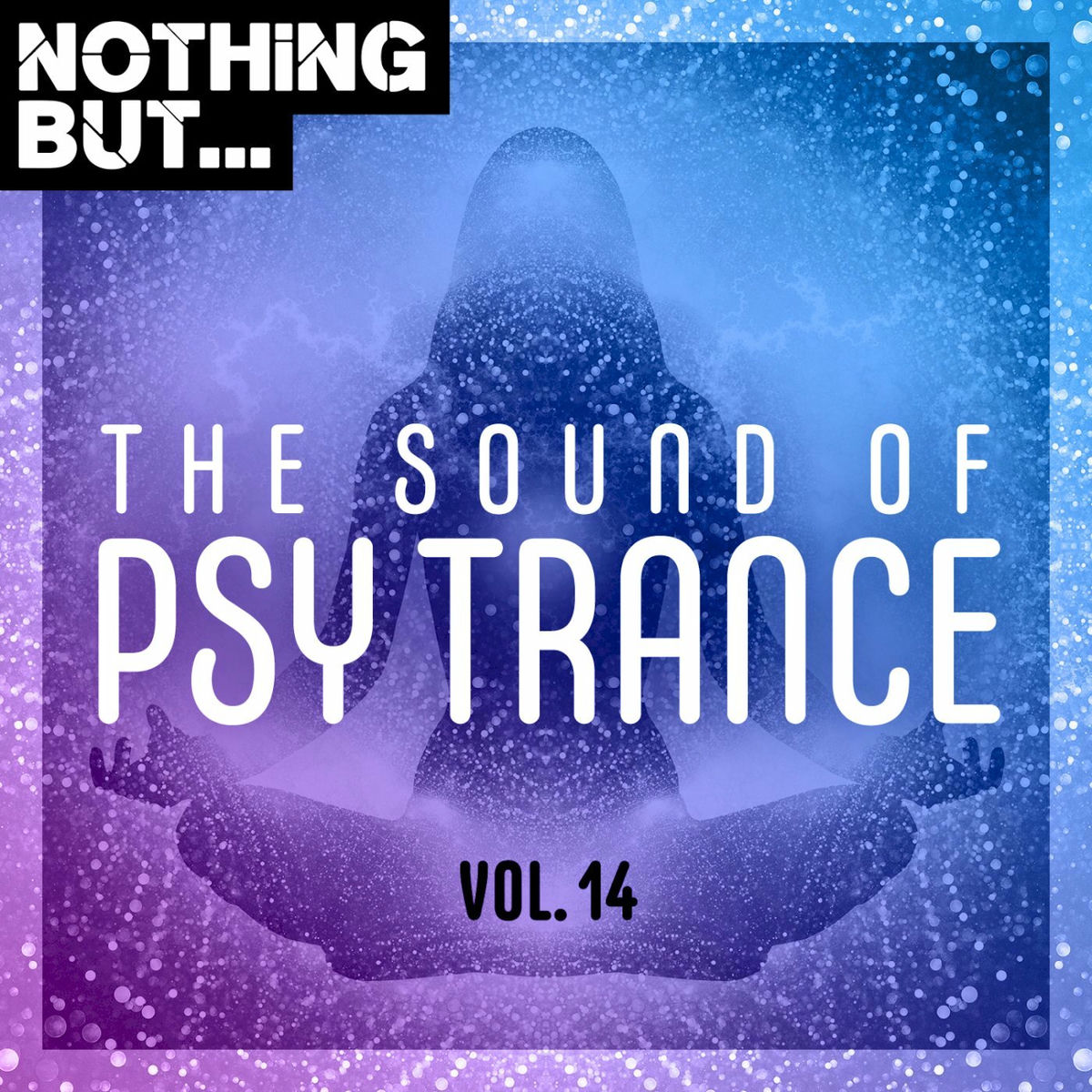 Album cover of Nothing But... The Sound of Psy Trance, Vol. 14