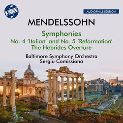 Cover of Mendelssohn: Symphonies Nos. 4 & 5 & The Hebrides Overture, Op. 26, MWV P 7 "Fingal's Cave" (Remastered 2024)