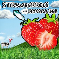 Strawberries and Novocaine