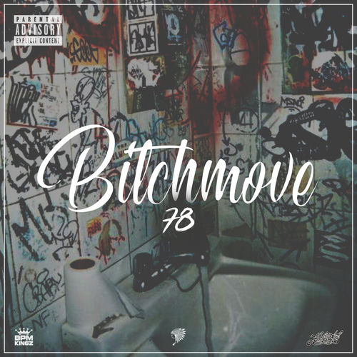 Bitchmove 78 (feat. BPM Kingz, Young Leone, Sonicx, Mani, 78Exil & Beatbrücke)