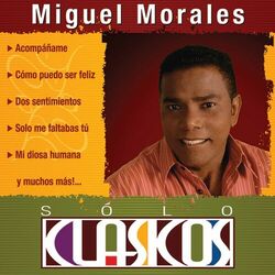 Cover of Sólo Clásicos - Miguel Morales